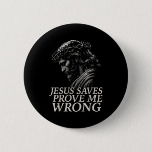 Badge Rond 5 Cm Hugvyn Jésus Sauve, Prouve Moi Faux Foi Chrétienne
