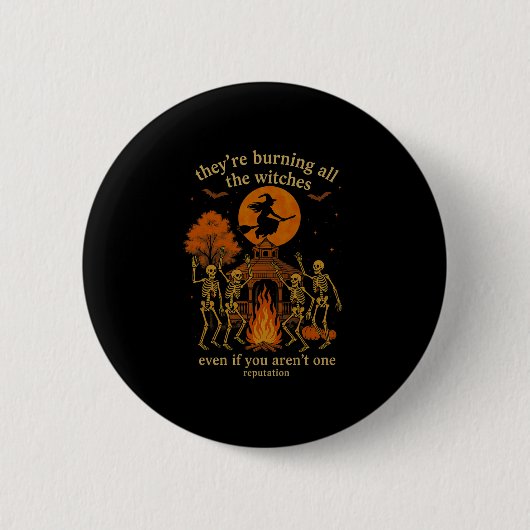 Badge Rond 5 Cm Hugvyn They're Burning All The Witches Skeleton Wi (Devant)