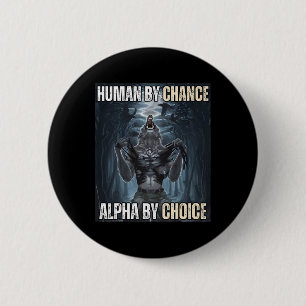 Badge Rond 5 Cm Humain Par Chance Alpha Par Choix Cool Funny Alpha