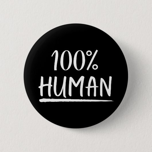 Badge Rond 5 Cm Humanité 100% humain (Devant)
