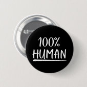 Badge Rond 5 Cm Humanité 100% humain (Devant & derrière)