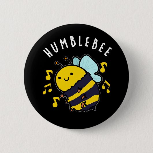 Badge Rond 5 Cm Humble Bee Funny Bumblebee Pun Dark BG (Devant)