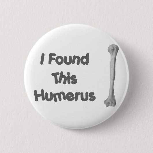 Badge Rond 5 Cm Humérus drôle (Devant)