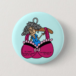 Badge Rond 5 Cm Humour Bras et Wrinkles