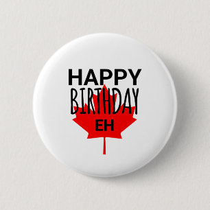 Badge Rond 5 Cm Humour canadien Joyeux anniversaire Funny Canada E