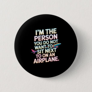 Badge Rond 5 Cm Humour d'aéroport débridé Blague de vacances drôle