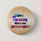 Badge Rond 5 Cm Humour de super puissance bibliothécaire (Devant)