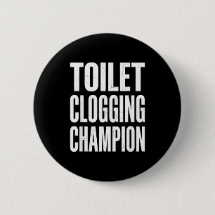 Badge Rond 5 Cm Humour drôle Blague de salle de bain Toilettes bou