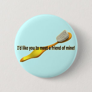 Badge Rond 5 Cm Humour drôle d'hygiène buccale