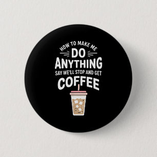 Badge Rond 5 Cm Humour Rétro Café Comment Me Faire Faire N'importe