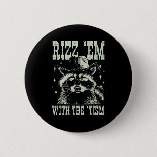 Badge Rond 5 Cm Humour rizz em avec l'autisme cowboy raton laveur 