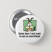 Badge Rond 5 Cm Humour Silly Dog Pee (Devant & derrière)