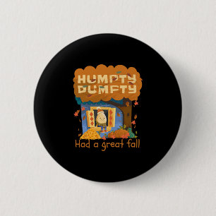 Badge Rond 5 Cm Humpty Dumpty a fait une grande chute Bonjour l'au