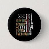 Badge Rond 5 Cm Hunting Fishing Loving Everyday American Deer Hunt (Devant)