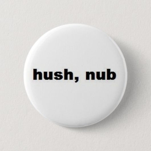 Badge Rond 5 Cm hushnub (Devant)