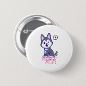 Badge Rond 5 Cm Husky Chig Maman Cute Kawaii Chiot (Devant & derrière)