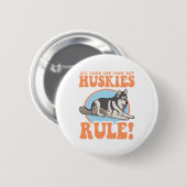 Badge Rond 5 Cm Husky Dog Owner Huskies (Devant & derrière)