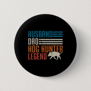 Badge Rond 5 Cm Hussain Papa Hog Hunter Légende Fête des pères Fun