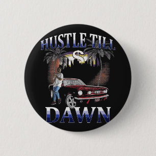 Badge Rond 5 Cm Hustle Till Dawn - Urban Streetwear Design