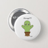 Badge Rond 5 Cm "Hwugs ? ? ?" Cactus (Devant & derrière)