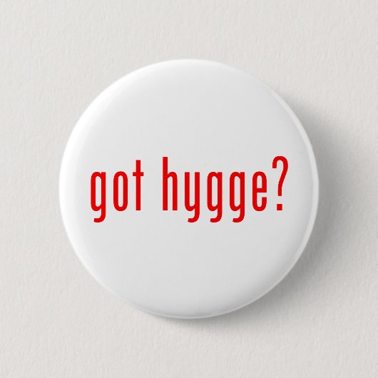 Badge Rond 5 Cm hygge obtenu ? (Devant)