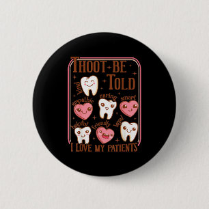 Badge Rond 5 Cm Hygiéniste dentaire Saint-Valentin Équipe de denti
