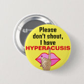 Badge Rond 5 Cm Hyperacusis être silencieux bruit de silence (Devant & derrière)