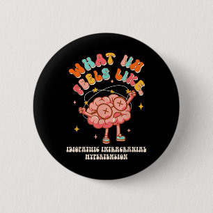 Badge Rond 5 Cm Hypertension Intracraniale Idiopathique Ce Que L'I