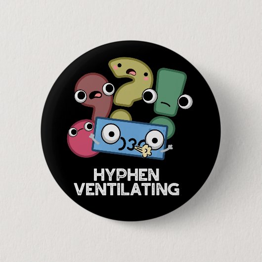 Badge Rond 5 Cm Hyphen Ventilant Funny Pun de ponctuation Dark BG (Devant)