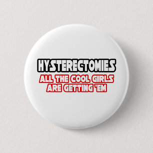 Badge Rond 5 Cm Hystérectomies...Filles Cool