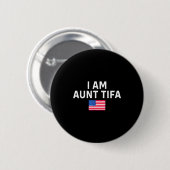 Badge Rond 5 Cm I Am Aunt Tifa _ Aunt Tifa Funny Aunt Tifa (Devant & derrière)