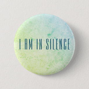 Badge Rond 5 Cm I am in Silence Meditation Button for Retreat