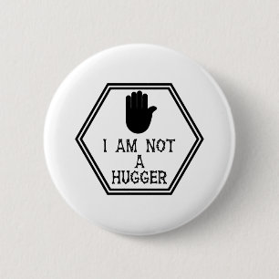 Badge Rond 5 Cm I Am Not A Hugger keep your comfortable space zone