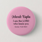 Badge Rond 5 Cm I am the Lord Who Heals You Bible Verse Light Pink (Devant)