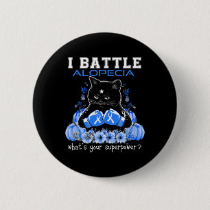 Badge Rond 5 Cm I Battle Alopecia Sensibilisation Fun Chat