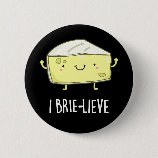 Badge Rond 5 Cm I Brie-live Funny Positive Brie Cheese Pun Dark BG (Devant)
