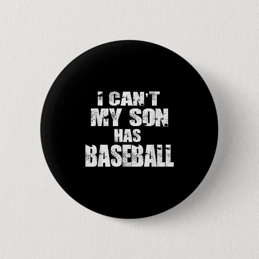 Badge Rond 5 Cm I Can't My Son Has Baseball (Devant)