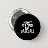 Badge Rond 5 Cm I Can't My Son Has Baseball (Devant & derrière)