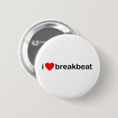 Badge Rond 5 Cm I coeur Breakbeat (Devant & derrière)
