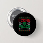 Badge Rond 5 Cm I Come In Peace I'm Peace Matching Ugly Christmas (Devant & derrière)