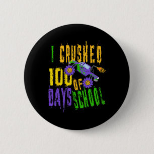 Badge Rond 5 Cm I Crushed 100 Days of School - Monster Truck Love