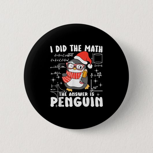 Badge Rond 5 Cm I Did The Math The Answer Is Penguin Christmas Mat (Devant)