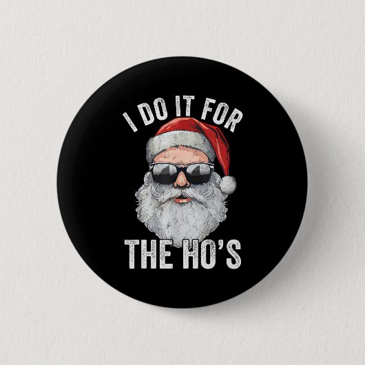 Badge Rond 5 Cm I Do It For The Santa Ugly Christmas Sweater (Devant)