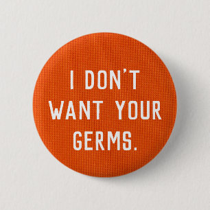 Badge Rond 5 Cm I don't want your germs button