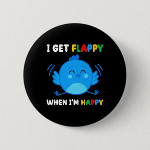 Badge Rond 5 Cm I Get Flappy When I'm