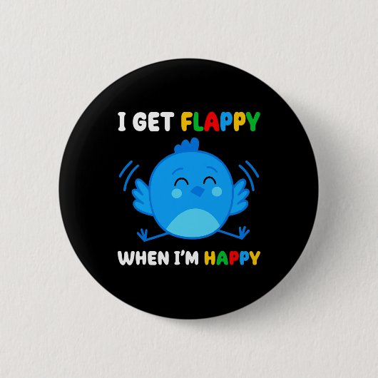 Badge Rond 5 Cm I Get Flappy When I'm (Devant)
