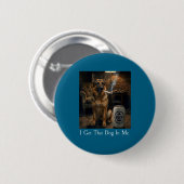 Badge Rond 5 Cm I Got That Dog In Me Funny German Shepherd Smoking (Devant & derrière)