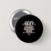 Badge Rond 5 Cm I Hate Being Y But I'm A Chubby Bearded Man (Devant & derrière)
