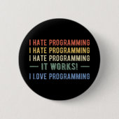 Badge Rond 5 Cm I Hate Programming - Funny Programmer I (Devant)