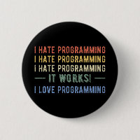 I Hate Programming - Funny Programmer I